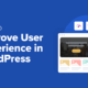 How to Improve User Experience in WordPress (13 Practical Tips)